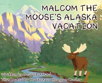 portada Malcom the Moose's Alaska Vacation