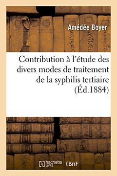 portada Contribution A L'Etude Des Divers Modes de Traitement de La Syphilis Tertiaire (Sciences) (French Edition)