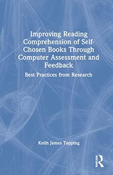 portada Improving Reading Comprehension of Self-Chosen Books Through Computer Assessment and Feedback: Best Practices From Research (in English)