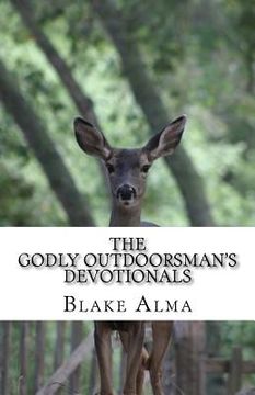 portada The Godly Outdoorsman's Devotionals (en Inglés)