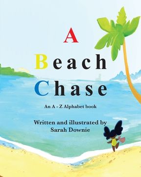 portada A Beach Chase: An a - z Alphabet Book (in English)