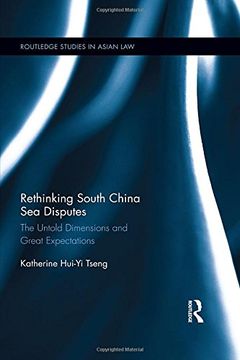 portada Rethinking South China Sea Disputes: The Untold Dimensions and Great Expectations (in English)
