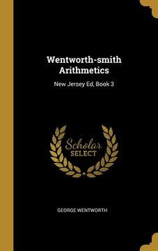 portada Wentworth-smith Arithmetics: New Jersey Ed, Book 3 (en Inglés)