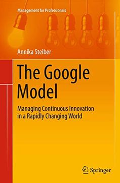 portada The Google Model: Managing Continuous Innovation in a Rapidly Changing World (en Inglés)