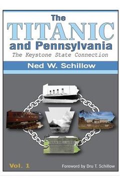 portada The Titanic and Pennsylvania: The Keystone State Connection Volume 1 (en Inglés)