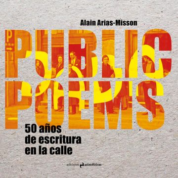 portada Public Poems. 50 Años de Escritura en la Calle (in Spanish)