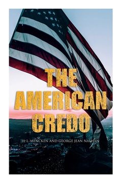 portada The American Credo: A Contribution Toward the Interpretation of the National Mind (en Inglés)
