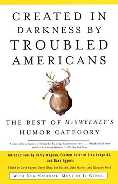 portada Created in Darkness by Troubled Americans: The Best of Mcsweeney's Humor Category 