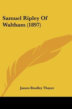 portada samuel ripley of waltham (1897) (in English)