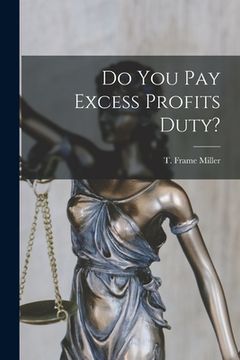 portada Do You Pay Excess Profits Duty? (en Inglés)