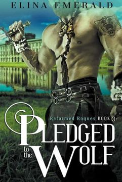 portada Pledged to the Wolf (3) (Reformed Rogues) 