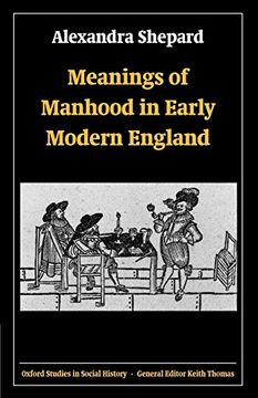 portada Meanings of Manhood in Early Modern England (Oxford Studies in Social History) 
