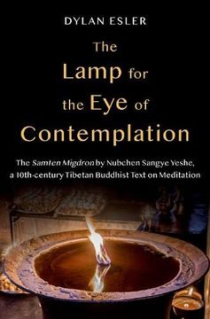 portada The Lamp for the eye of Contemplation: The Sampten Migdron, a 10Th-Century Tibetan Buddhist Text (en Inglés)