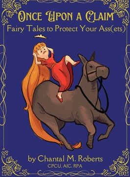 portada Once Upon A Claim: Fairy Tales to Protect Your Ass(ets) (in English)