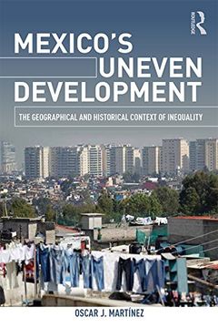 portada Mexico's Uneven Development: The Geographical and Historical Context of Inequality