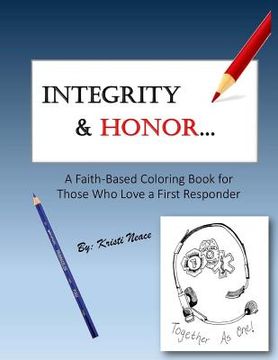 portada Integrity & Honor: A Faith-Based Coloring Book for Those Who Love a First Responder (en Inglés)