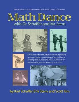 portada Math Dance with Dr. Schaffer and Mr. Stern: Whole body math and movement activities for the K-12 classroom (en Inglés)