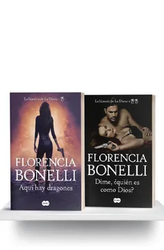 portada Pack Florencia Bonelli - Aqui hay Dragones + Dime , Quien es Como Dios?