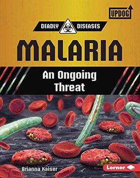 portada Malaria: An Ongoing Threat (Deadly Diseases) (en Inglés)