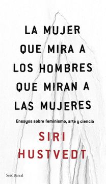 portada La Mujer que Mira a los Hombres que Miran a las Mujeres (in Spanish)