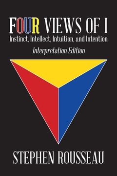 portada Four Views Of I: Instinct, Intellect, Intuition, Intention/Interpretation Edition (en Inglés)