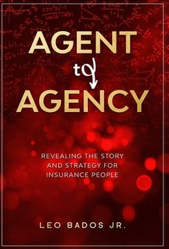 portada Agent to Agency: Revealing the story and strategy for insurance people