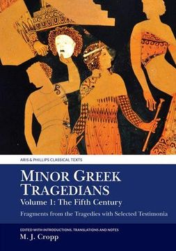portada Minor Greek Tragedians, Volume 1: The Fifth Century: Fragments from the Tragedies with Selected Testimonia (en Inglés)
