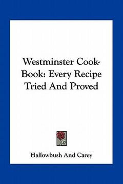 portada westminster cook-book: every recipe tried and proved