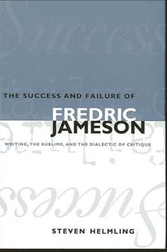 portada success & failure f jameson: writing, the sublime, and the dialectic of critique (en Inglés)