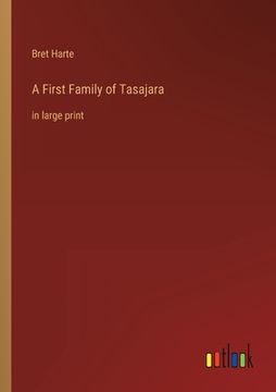 portada A First Family of Tasajara: in large print (in English)