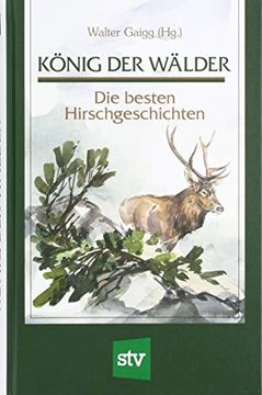 portada König der Wälder: Die Besten Hirschgeschichten (en Alemán)