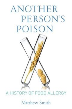 portada Another Person’S Poison: A History of Food Allergy (Arts and Traditions of the Table: Perspectives on Culinary History) (en Inglés)
