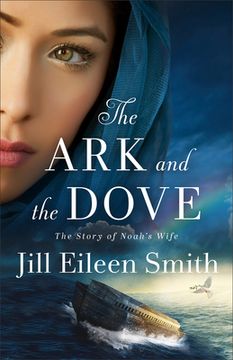 portada The Ark and the Dove: The Story of Noah's Wife (en Inglés)