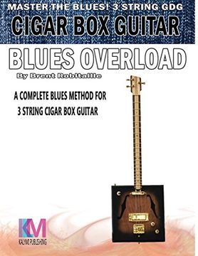 portada Cigar box Guitar - Blues Overload: Complete Blues Method for 3 String Cigar box Guitar (en Inglés)