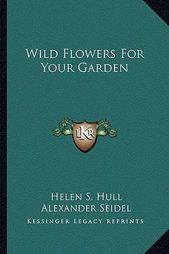 portada wild flowers for your garden (en Inglés)