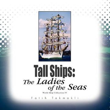 portada tall ships: the ladies of the seas (en Inglés)