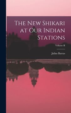 portada The New Shikari at Our Indian Stations; Volume II (en Inglés)