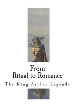 portada From Ritual to Romance: The Roots of the King Arthur Legends (en Inglés)