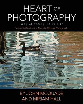 portada Heart of Photography: Further Explorations in Nalanda Miksang Photography (Way of Seeing) (en Inglés)