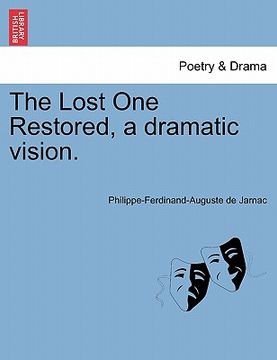 portada the lost one restored, a dramatic vision.