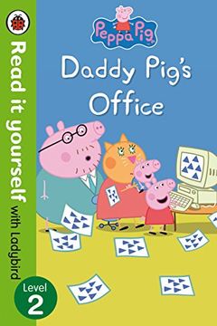 portada Peppa Pig: Daddy Pig’S Office – Read it Yourself With Ladybird Level 2 (in English)