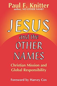 portada Jesus and the Other Names: Christian Mission and Global Responsibility (en Inglés)