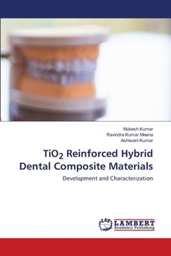portada TiO2 Reinforced Hybrid Dental Composite Materials (en Inglés)