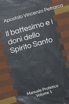 portada Il battesimo e i doni dello Spirito Santo: Manuale Profetico Volume 1 (en Italiano)