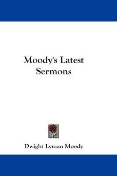 portada moody's latest sermons (en Inglés)