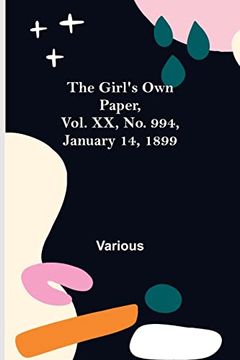 portada The Girl'S own Paper, Vol. Xx, no. 994, January 14, 1899 (en Inglés)