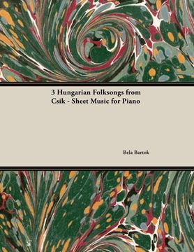 portada Three Hungarian Folksongs from Csik - Sheet Music for Piano (en Inglés)