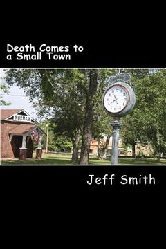 portada Death Comes to a Small Town: A Private Investigator Denzil R. Montgomery Novel (en Inglés)