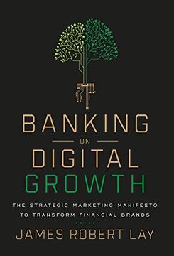portada Banking on Digital Growth: The Strategic Marketing Manifesto to Transform Financial Brands (in English)