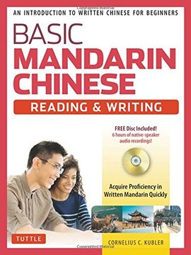 portada Basic Mandarin Chinese - Reading & Writing Textbook: An Introduction to Written Chinese for Beginners (6+ hours of MP3 Audio Included) (en Inglés)